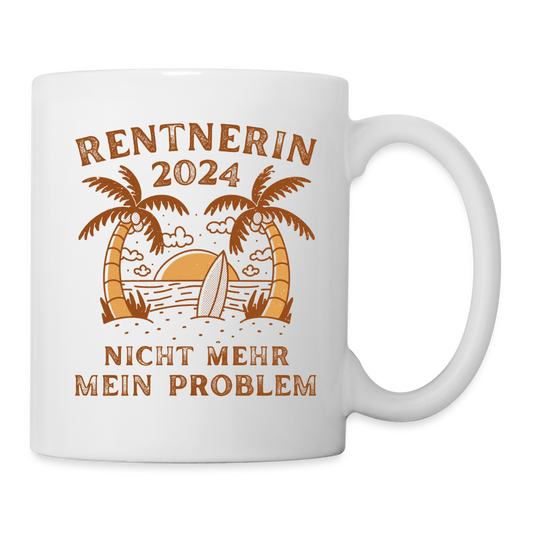 Tasse "Rentnerin 2024 - Nicht mehr mein Problem" - weiß