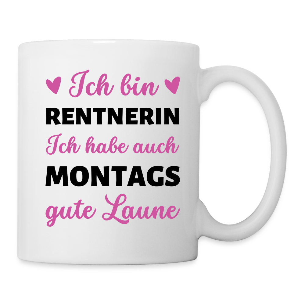 Tasse "Ich bin Rentnerin - Ich habe auch montags gute Laune" - weiß