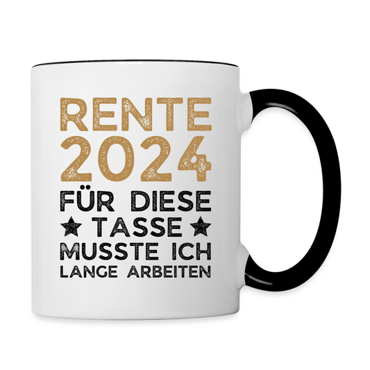 Tasse "Rente 2024 - Für diese Tasse musste ich lange arbeiten" - Weiß/Schwarz