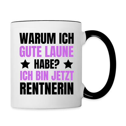 Tasse "Warum ich gute Laune habe? Ich bin jetzt Rentnerin" - Weiß/Schwarz