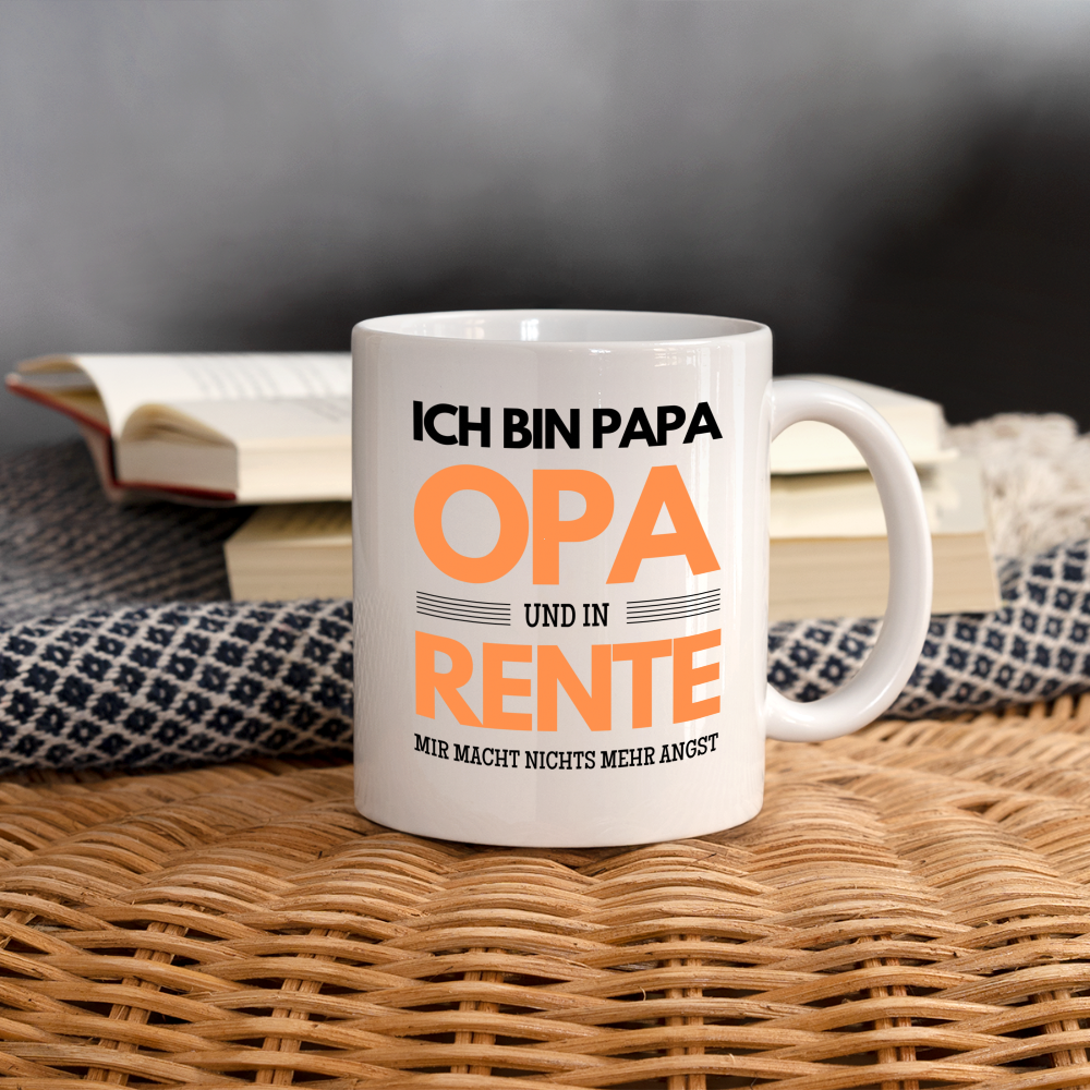 Tasse "Ich bin Papa, Opa und in Rente - Mir macht nichts mehr Angst" - weiß