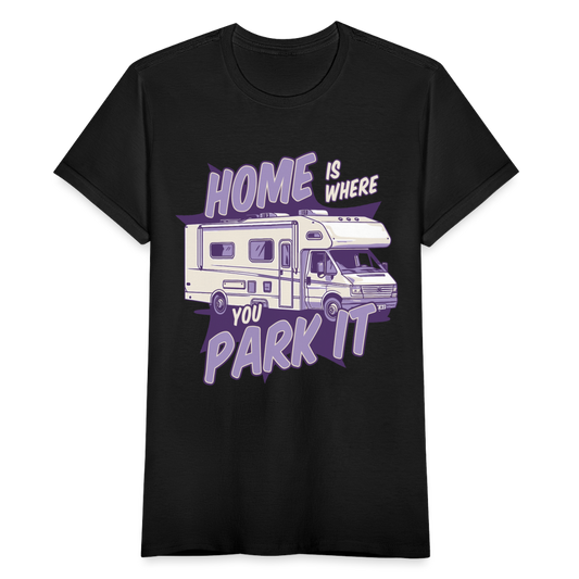 Frauen T-Shirt "Home is where you park it" - Schwarz