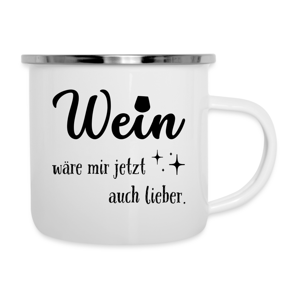 Emaille-Tasse "Wein wäre mir jetzt auch lieber" - weiß