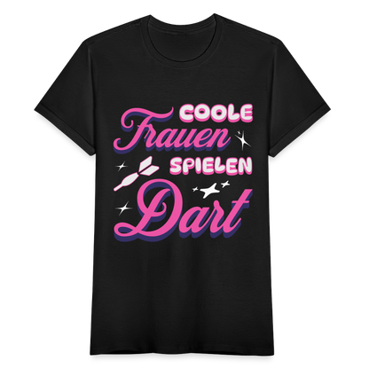 Frauen T-Shirt "Coole Frauen spielen Dart" - Schwarz