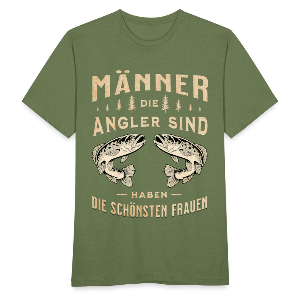 Männer T-Shirt "Männer, die Angler sind, haben die schönsten Frauen" - Militärgrün