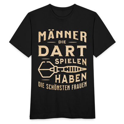 Männer T-Shirt "Männer, die Dart spielen, haben die schönsten Frauen" - Schwarz