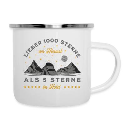 Emaille-Tasse "Lieber 1000 Sterne am Himmel, als 5 Sterne im Hotel" - weiß