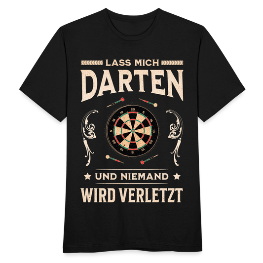 Männer T-Shirt "Lass mich Darten und niemand wird verletzt" - Schwarz