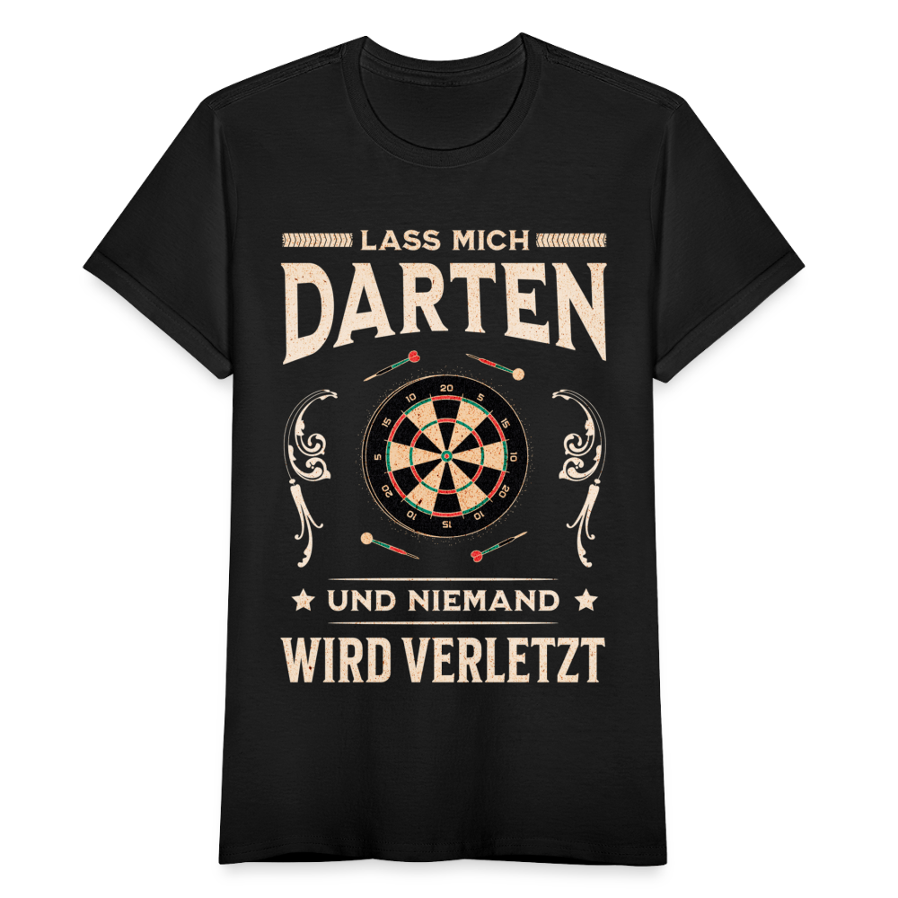 Frauen T-Shirt "Lass mich Darten und niemand wird verletzt" - Schwarz