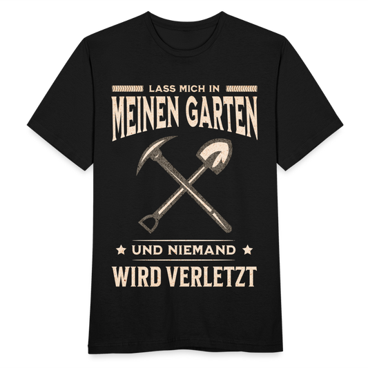 Männer T-Shirt "Lass mich in meinen Garten und niemand wird verletzt" - Schwarz