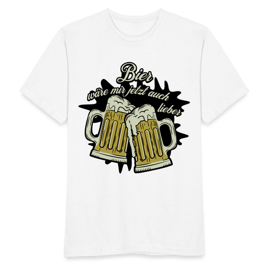 Männer T-Shirt "Bier wäre mir jetzt auch lieber" - weiß