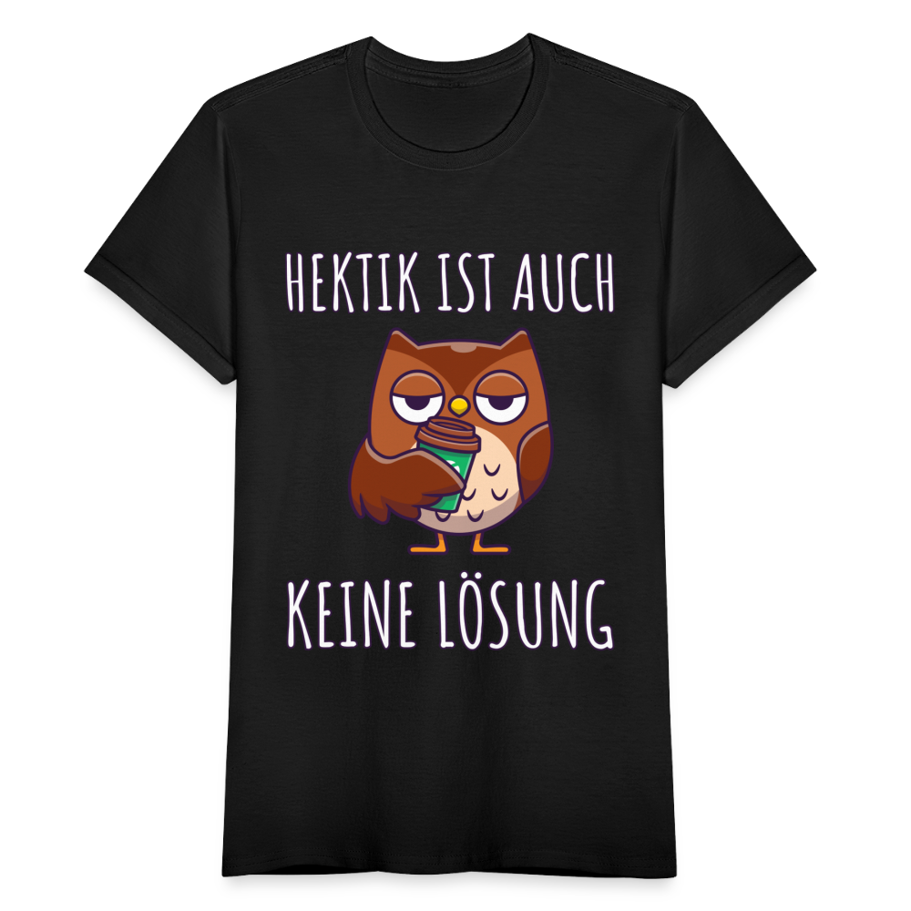 Frauen T-Shirt "Hektik ist auch keine Lösung" (Eulen-Motiv) - Schwarz