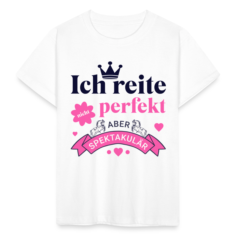 Kinder T-Shirt "Ich reite nicht perfekt, aber spektakulär" - weiß