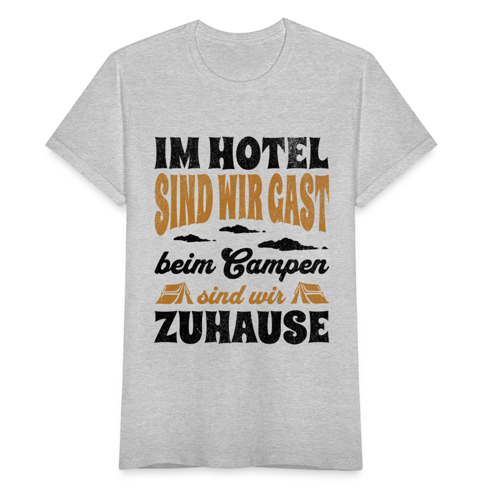 Frauen T-Shirt "Im Hotel sind wir Gast, beim Campen sind wir Zuhause" - Grau meliert