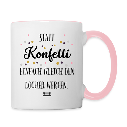 Tasse "Statt Konfetti einfach gleich den Locher werfen" - Weiß/Pink