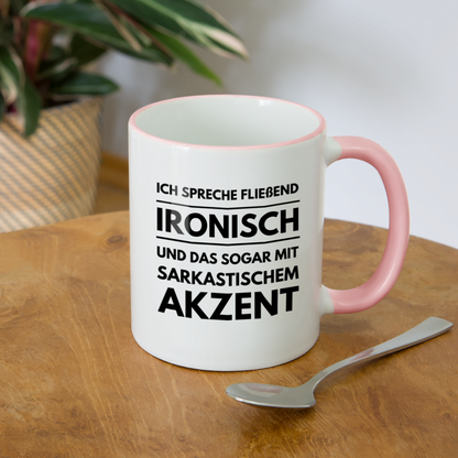 Tasse "Ich spreche fließend ironisch" - Weiß/Pink