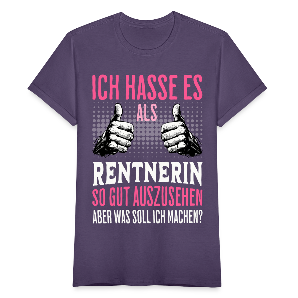 Frauen T-Shirt "Ich hasse es als Rentnerin so gut auszusehen, aber was soll ich machen?" - Dunkellila