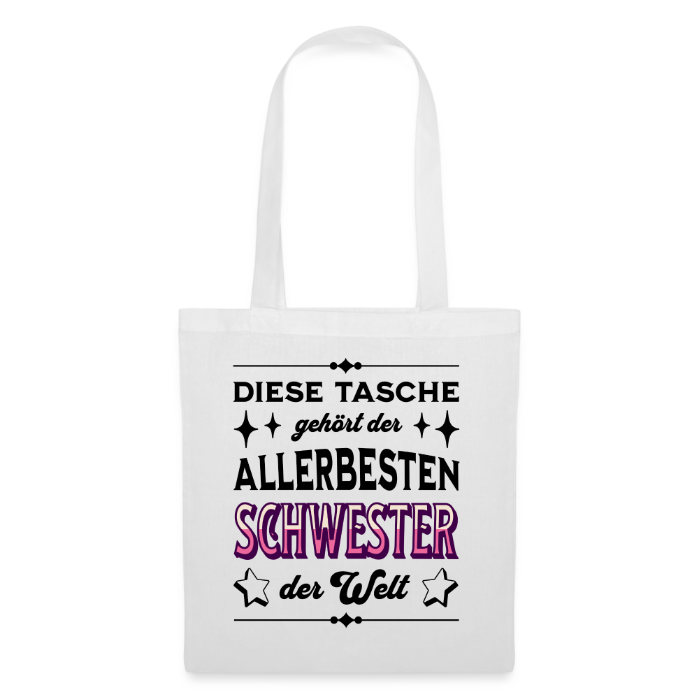 Stoffbeutel "Diese Tasche gehört der allerbesten Schwester der Welt" - weiß