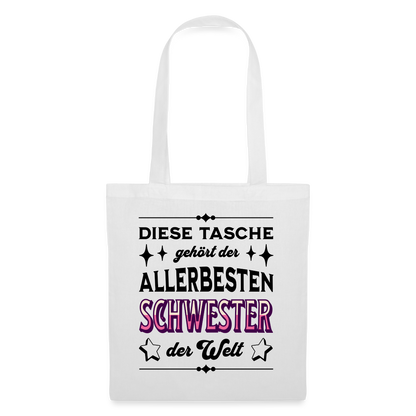 Stoffbeutel "Diese Tasche gehört der allerbesten Schwester der Welt" - weiß