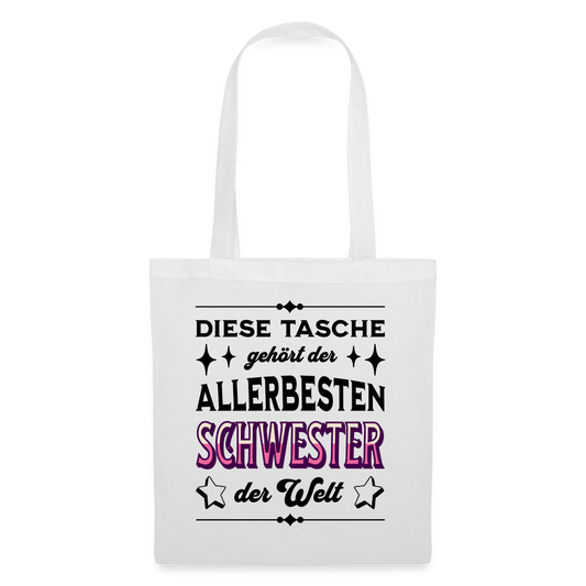 Stoffbeutel "Diese Tasche gehört der allerbesten Schwester der Welt" - weiß