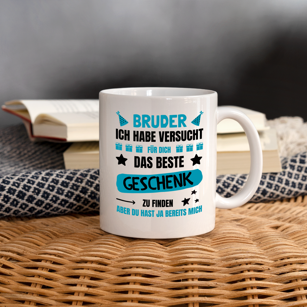 Tasse "Bruder, ich habe versucht für dich das beste Geschenk zu finden" - weiß