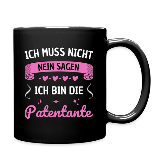 Tasse "Ich muss nicht nein sagen, ich bin die Patentante" - Schwarz