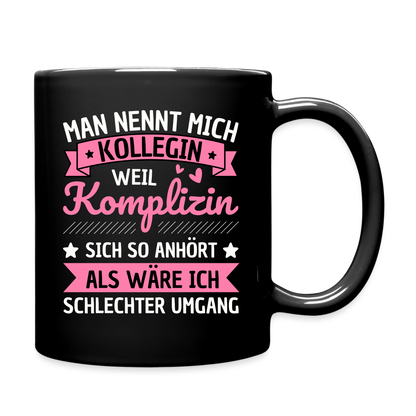 Tasse "Man nennt mich Kollegin, weil..." - Schwarz