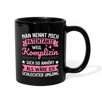 Tasse "Man nennt mich Patentante, weil..." - Schwarz