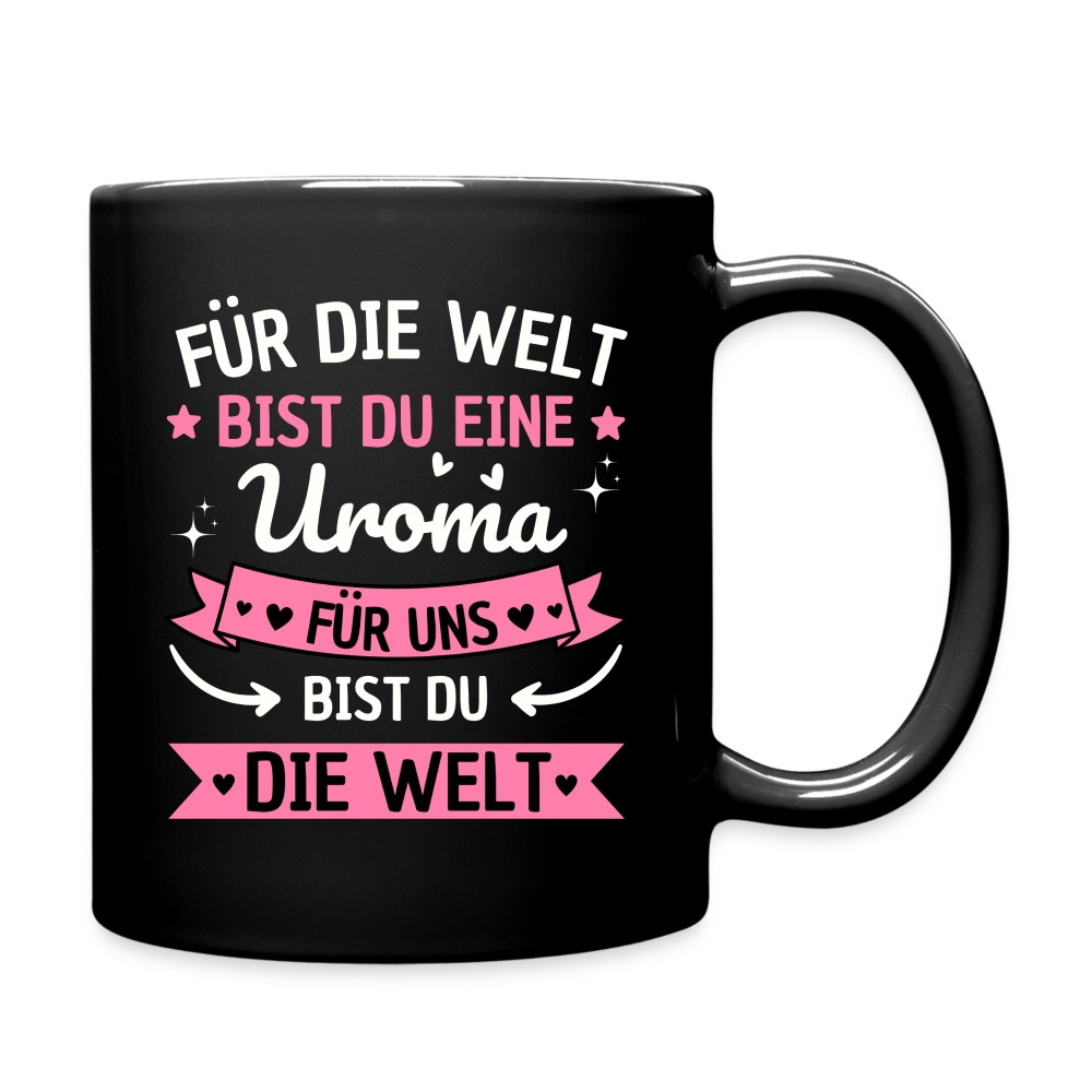 Tasse "Für die Welt bist du eine Uroma, für uns bist du die Welt" - Schwarz