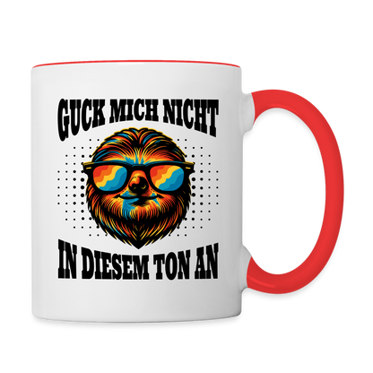 Tasse "Guck mich nicht in diesem Ton an" - Weiß/Rot