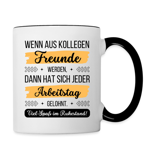 Tasse "Wenn aus Kollegen Freunde werden" (Ruhestand) - Weiß/Schwarz