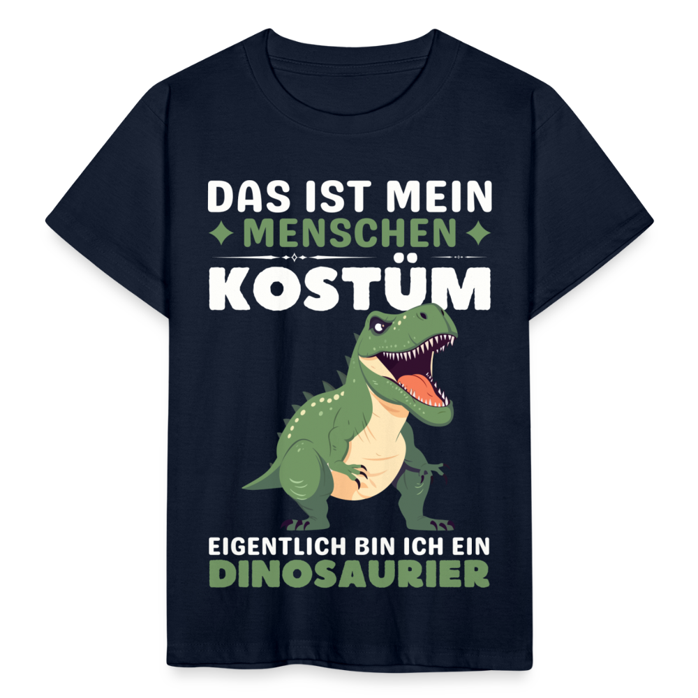 Kinder T-Shirt "Das ist mein Menschen Kostüm, eigentlich bin ich ein Dinosaurier" - Navy