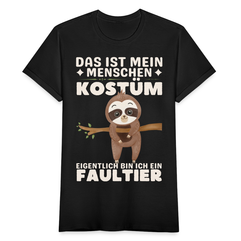 Frauen T-Shirt Das ist mein Menschen Kostüm, eigentlich bin ich ein Faultier" - Schwarz