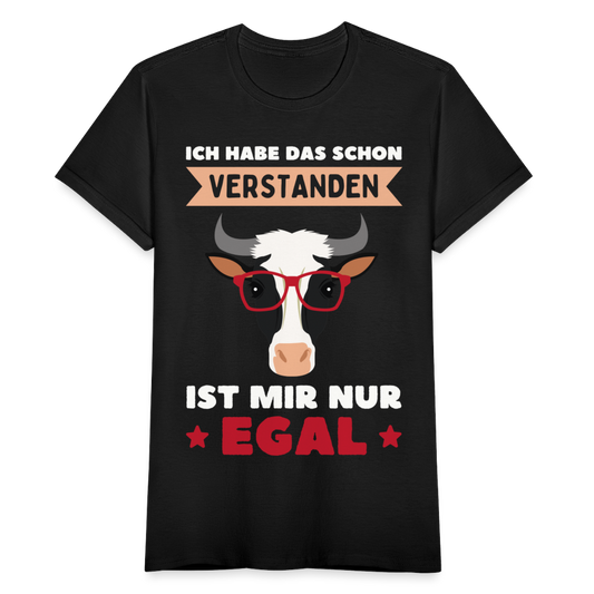 Frauen T-Shirt "Ich habe das schon verstanden, ist mir nur egal" (Kuh) - Schwarz