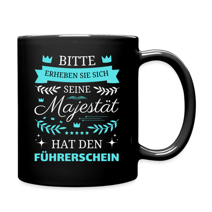 Tasse "Seine Majestät hat den Führerschein" - Schwarz