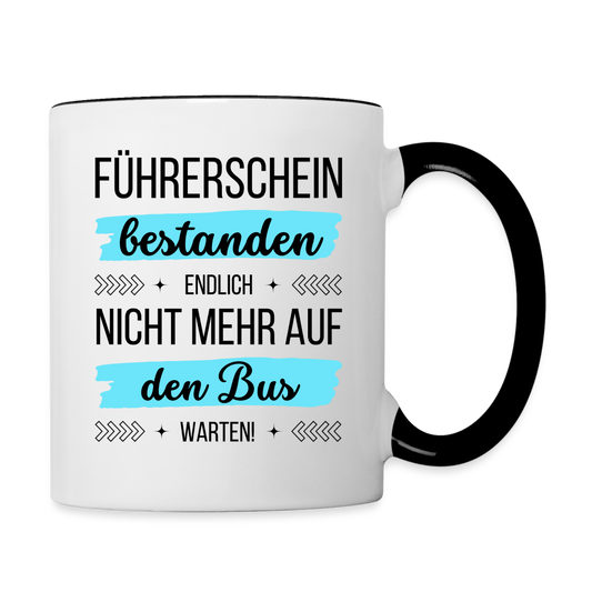 Tasse "Führerschein bestanden - Endlich nicht mehr auf den Bus warten!" - Weiß/Schwarz