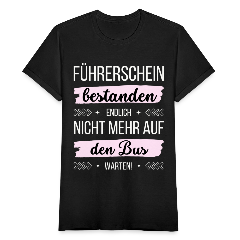 Frauen T-Shirt "Führerschein bestanden - Endlich nicht mehr auf den Bus warten!" (Rosa Motiv) - Schwarz