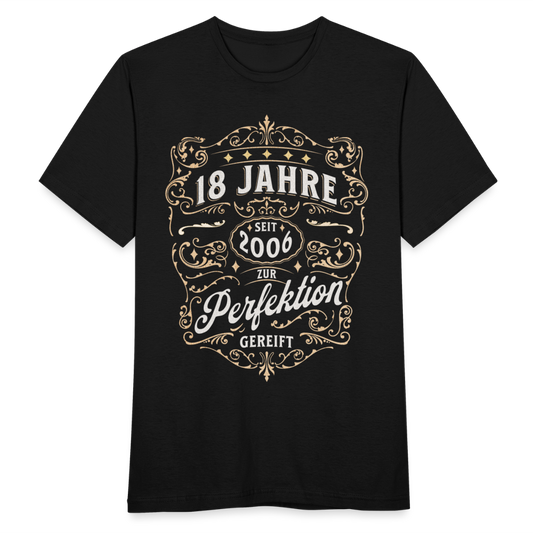 Männer T-Shirt "18 Jahre zur Perfektion gereift" (seit 2006) - Schwarz