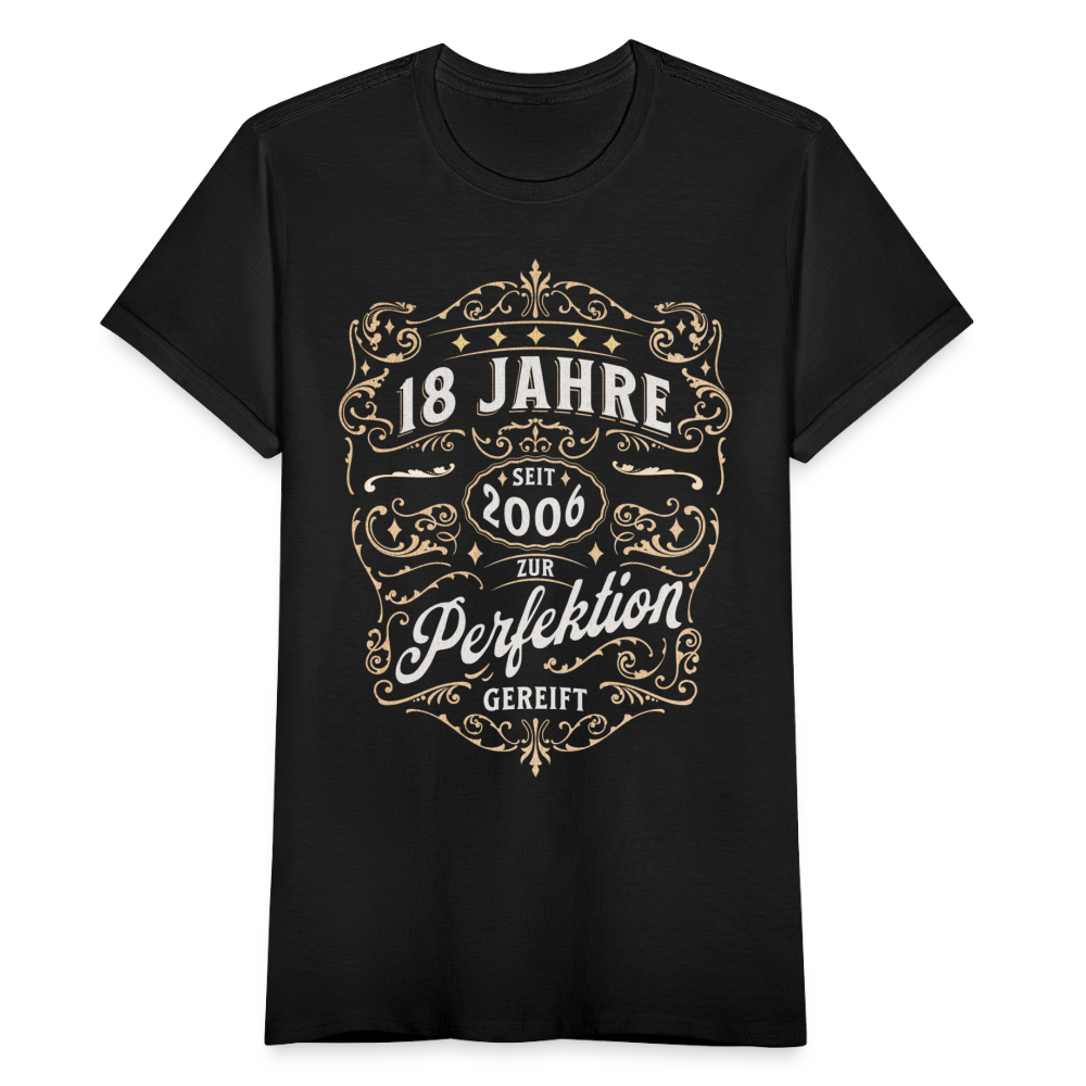 Frauen T-Shirt "18 Jahre zur Perfektion gereift" (seit 2006) - Schwarz