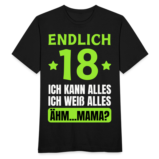 Männer T-Shirt "Endlich 18 - Ich kann alles, ich weiß alles" (Grünes Motiv) - Schwarz