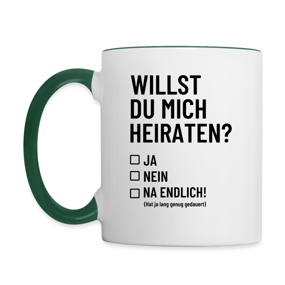 Tasse "Willst du mich heiraten?" (Na endlich) - Weiß/Dunkelgrün