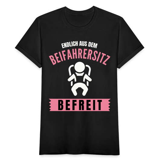 Frauen T-Shirt "Endlich aus dem Beifahrersitz befreit" - Schwarz