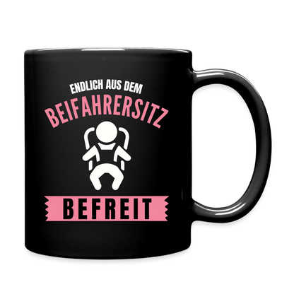 Tasse "Endlich aus dem Beifahrersitz befreit" - Schwarz