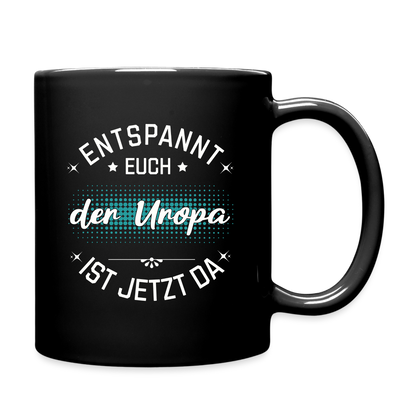 Tasse "Entspannt euch - Der Uropa ist jetzt da" - Schwarz