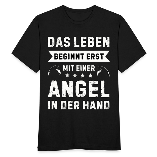 Männer T-Shirt "Das Leben beginnt erst mit einer Angel in der Hand" - Schwarz