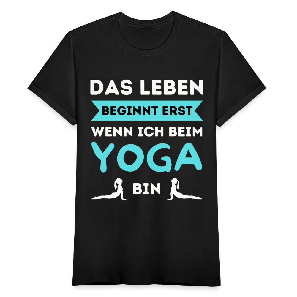 Frauen T-Shirt "Das Leben beginnt erst wenn ich beim Yoga bin" - Schwarz