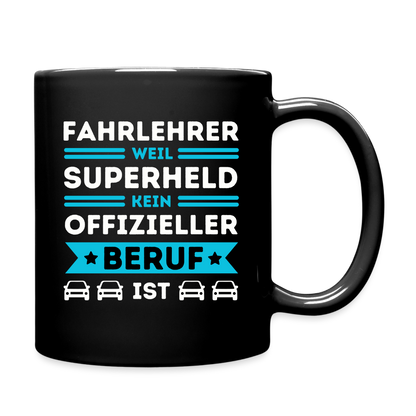 Tasse "Fahrlehrer, weil Superheld kein offizieller Beruf ist" - Schwarz