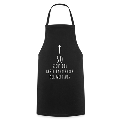 Kochschürze "So sieht der beste Fahrlehrer der Welt aus" - Schwarz