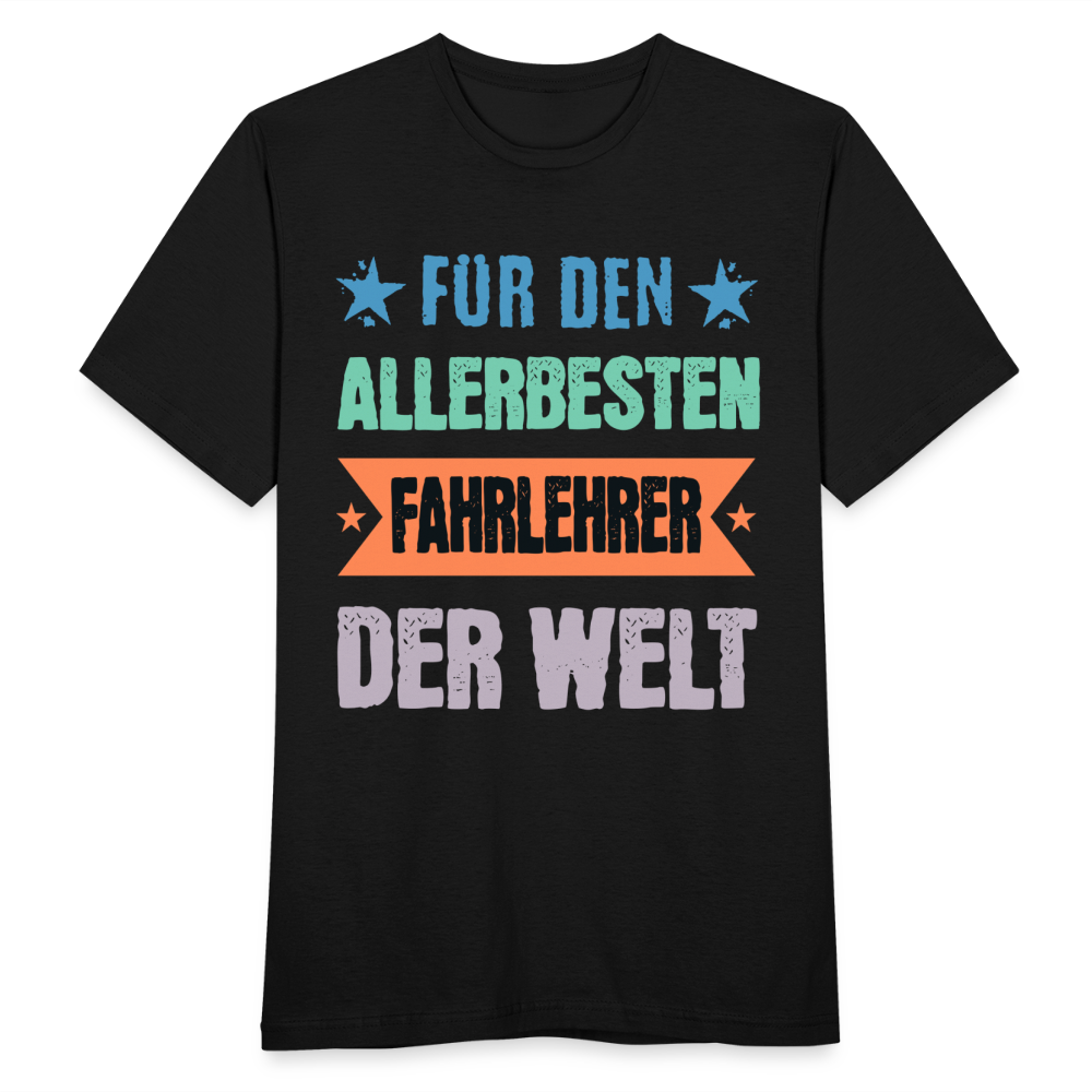 Männer T-Shirt "Für den allerbesten Fahrlehrer der Welt" - Schwarz