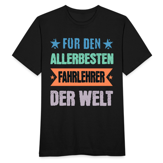 Männer T-Shirt "Für den allerbesten Fahrlehrer der Welt" - Schwarz